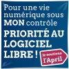 Priorité au Logiciel Libre! Je soutiens l'April.